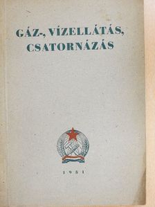 Ujj Gyula - Gáz-, vízellátás, csatornázás [antikvár]