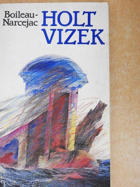 Boileau - Holt vizek [antikvár]