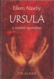 Eileen Naseby - Ursula a szeretet nyomában [antikvár]