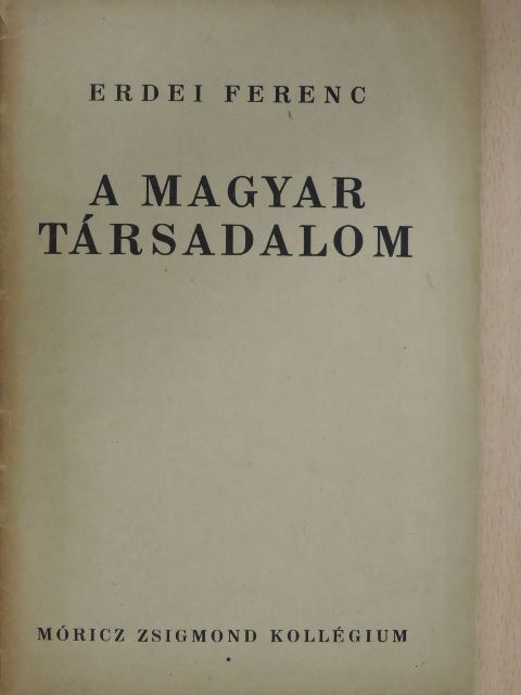 Erdei Ferenc - A magyar társadalom [antikvár]