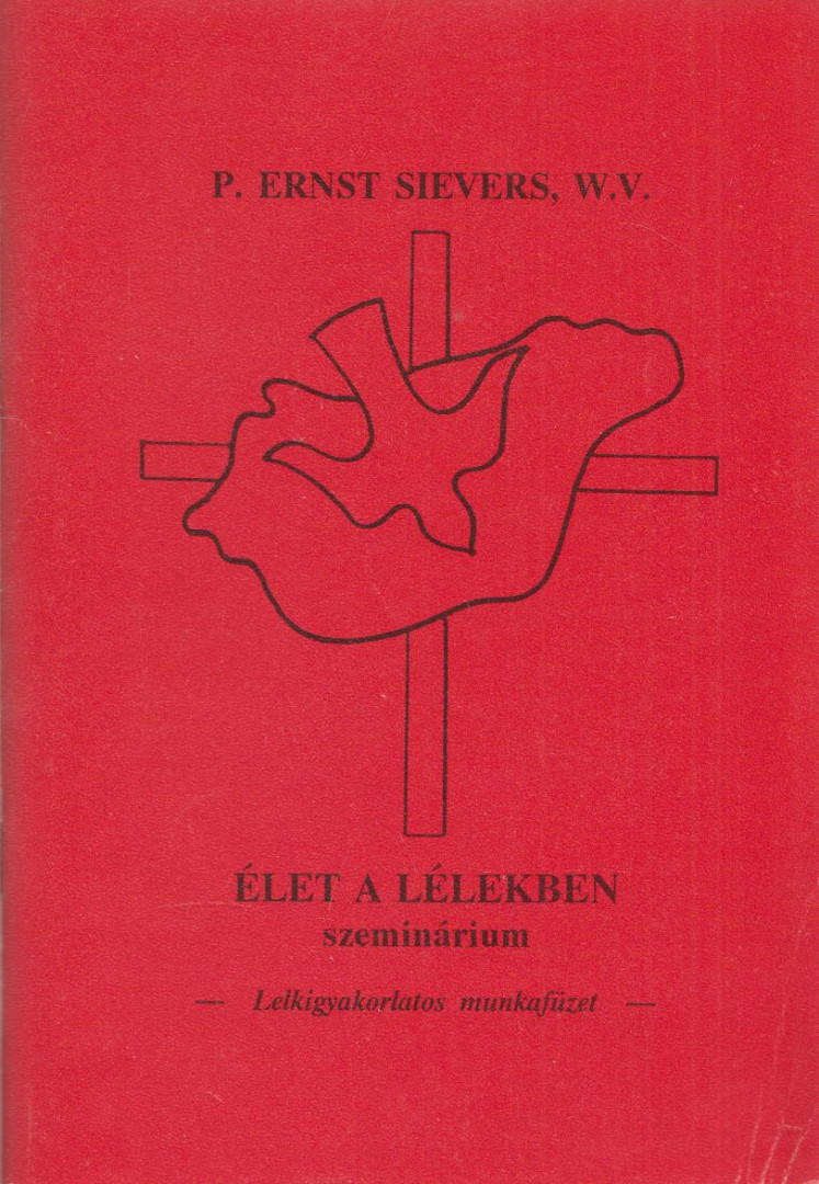 P. Ernst Sievers - Élet a lélekben [antikvár]