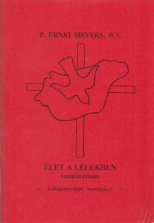 P. Ernst Sievers - Élet a lélekben [antikvár]