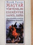 Mitták Ferenc - Magyar történelmi események napról napra [antikvár]