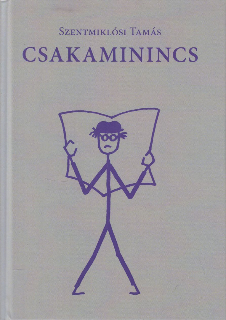 Szentmiklósi Tamás - Csakaminincs (dedikált) [antikvár]
