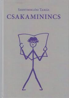 Szentmiklósi Tamás - Csakaminincs (dedikált) [antikvár]