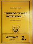 Garai Gábor - "Tükrös tavasz közeledik..." [antikvár]