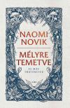 Naomi Novik - Mélyre temetve