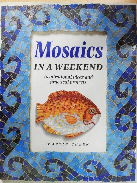 Martin Cheek - Mosaics in a Weekend [antikvár]