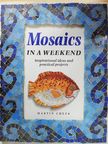Martin Cheek - Mosaics in a Weekend [antikvár]