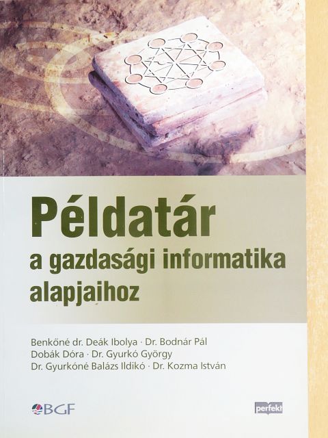 Benkőné Dr. Deák Ibolya - Példatár a gazdasági informatika alapjaihoz [antikvár]