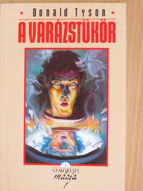 Donald Tyson - A varázstükör [antikvár]
