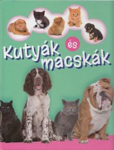 Bagoly Ilona - Kutyák és macskák [antikvár]