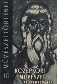 Kádár Zoltán - Középkori művészet Kelet-Európában [antikvár]