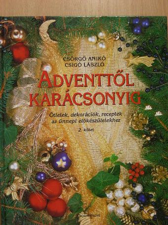 Csigó László - Adventtől karácsonyig II. [antikvár]