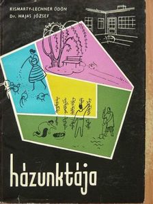 Dr. Hajas József - Házunk tája [antikvár]