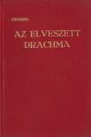 Régnier, Paule - Az elveszett drachma [antikvár]