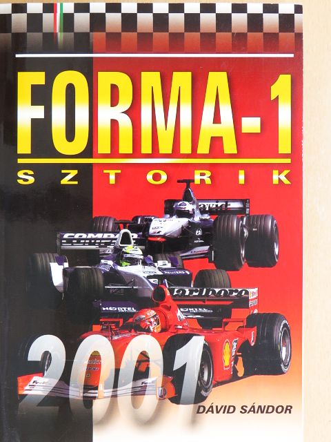 Dávid Sándor - Forma-1 sztorik 2001 [antikvár]