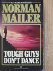 Norman Mailer - Tough Guys Don't Dance [antikvár]
