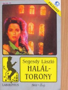 Segesdy László - Haláltorony [antikvár]