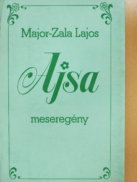 Major-Zala Lajos - Ajsa [antikvár]