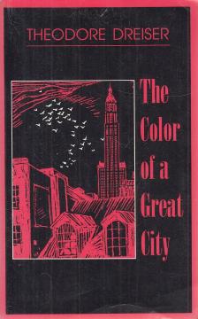 Theodore Dreiser - The Color of a Great City [antikvár]