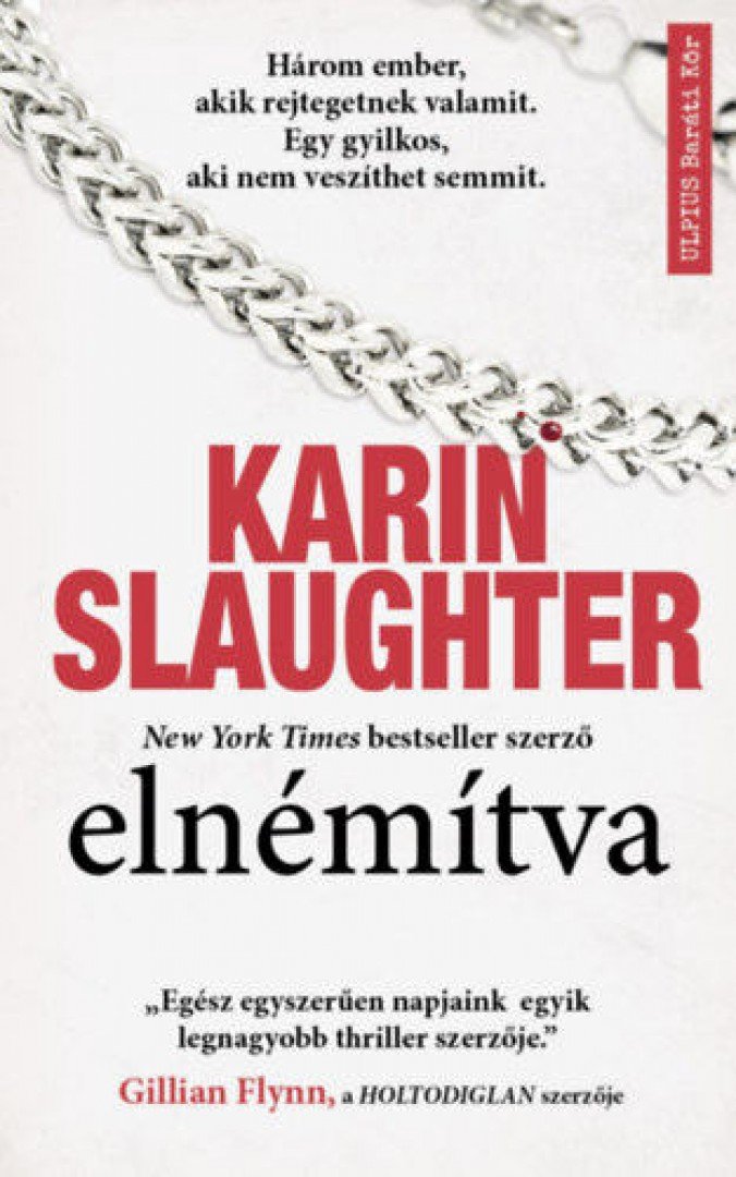 Karin Slaughter - Elnémítva [antikvár]