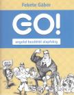 Fekete Gábor - Go! Angolul kezdőtől alapfokig [antikvár]