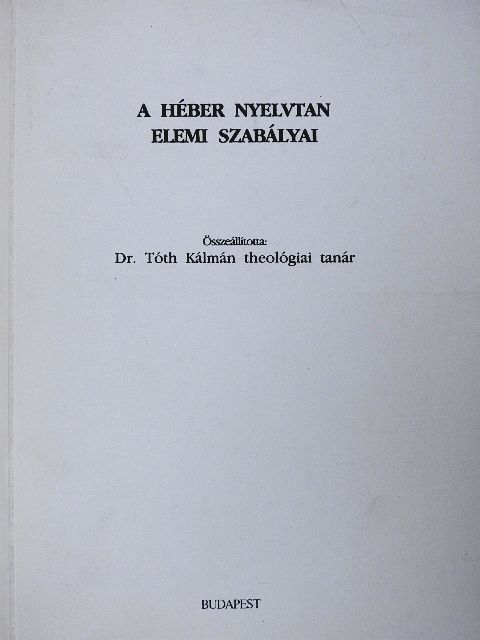 A héber nyelvtan elemi szabályai [antikvár]