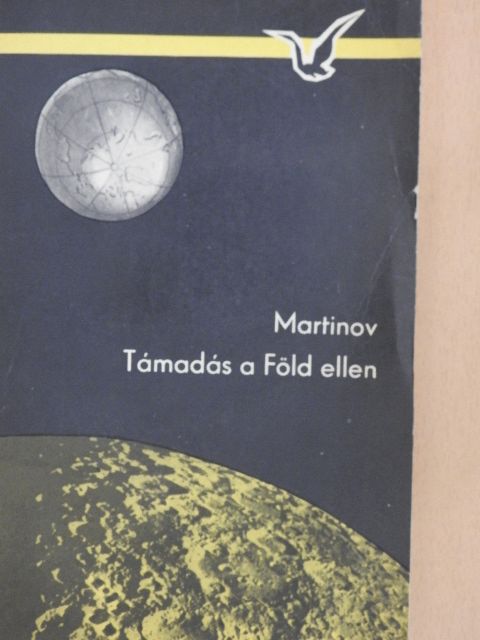 Georgij Martinov - Támadás a Föld ellen [antikvár]