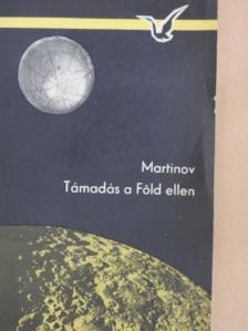 Georgij Martinov - Támadás a Föld ellen [antikvár]
