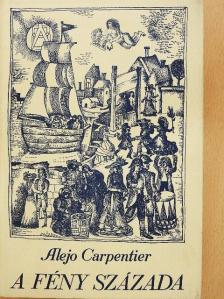 Alejo Carpentier - A fény százada [antikvár]