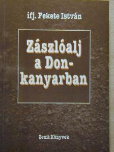Ifj. Fekete István - Zászlóalj a Don-kanyarban [antikvár]