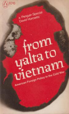 David Horowitz - From Yalta to Vietnam [antikvár]