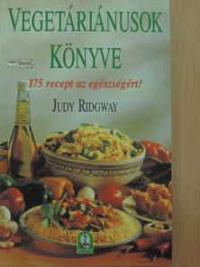 Judy Ridgway - Vegetáriánusok könyve [antikvár]