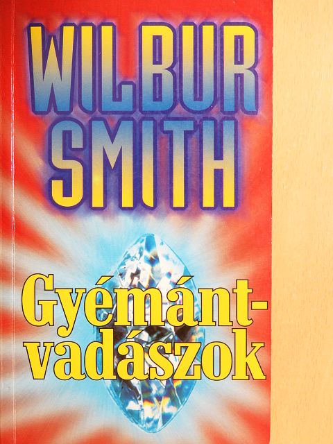 Wilbur Smith - Gyémántvadászok [antikvár]