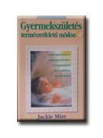 Jackie Mize - GYERMEKSZÜLETÉS TERMÉSZETFELETTI MÓDÓN