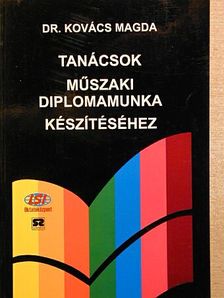 Dr. Kovács Magda - Tanácsok műszaki diplomamunka készítéséhez [antikvár]