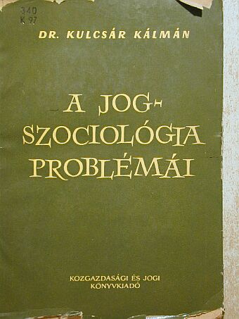 Dr. Kulcsár Kálmán - A jogszociológia problémái [antikvár]