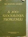 Dr. Kulcsár Kálmán - A jogszociológia problémái [antikvár]
