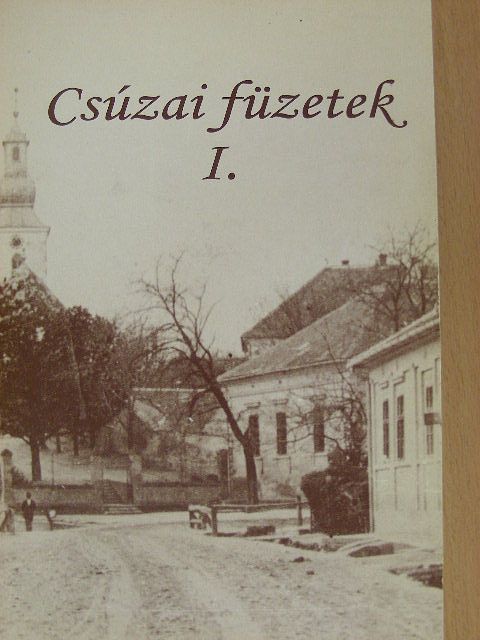 Angyal Lívia - Csúzai füzetek I. [antikvár]