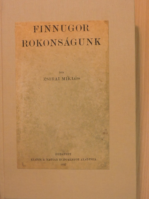 Zsirai Miklós - Finnugor rokonságunk [antikvár]
