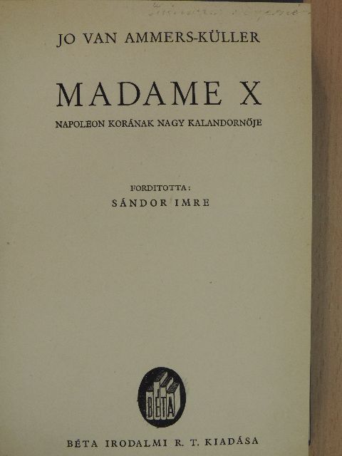Jo van Ammers-Küller - Madame X [antikvár]
