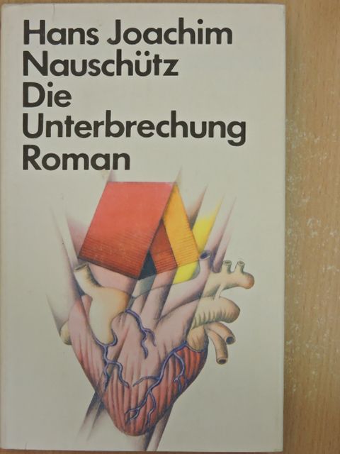 Hans Joachim Nauschütz - Die Unterbrechung [antikvár]