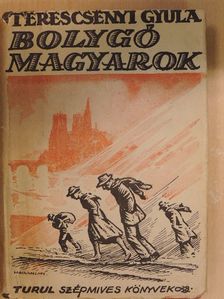 Terescsényi Gyula - Bolygó magyarok [antikvár]