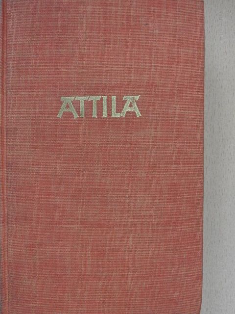 Gerhart Ellert - Attila [antikvár]