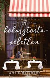 Amy E. Reichert - A kókusztorta-véletlen [eKönyv: epub, mobi]