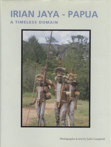 Julie Campbell - Irian Jaya - Papua [antikvár]