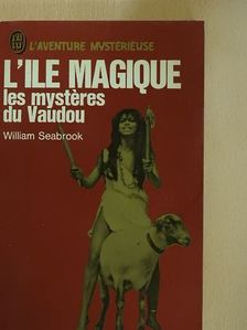 William B. Seabrook - L'île magique [antikvár]