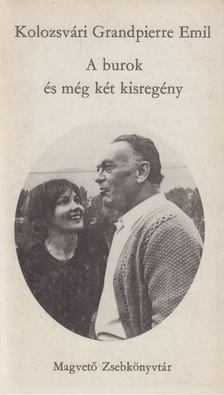 KOLOZSVÁRI GRANDPIERRE EMIL - A burok és még két kisregény [antikvár]