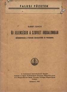 ELBERT JÁNOS - Új jelenségek a szovjet irodalomban [antikvár]